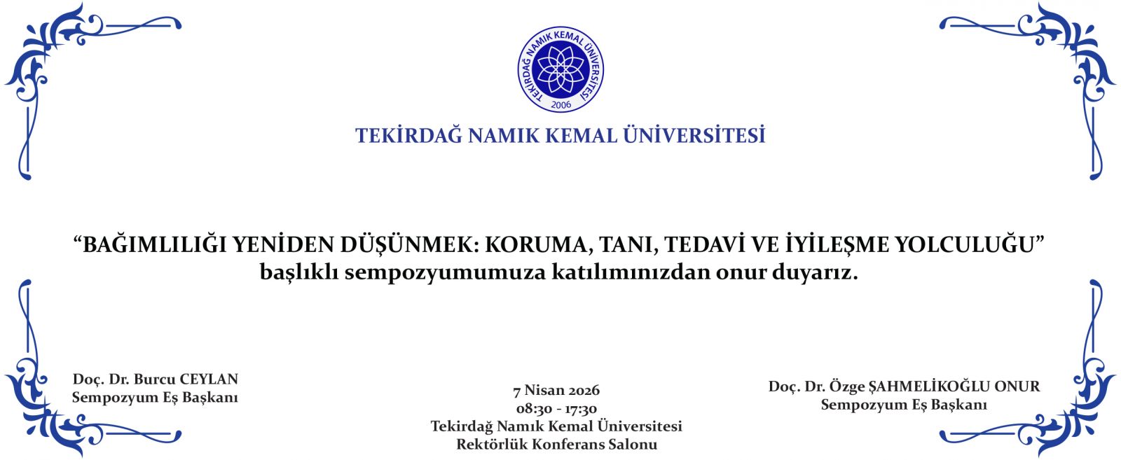 Bağımlılığı Yeniden Düşünmek 'Koruma, Tanı ve İyileşme Yolculuğu Sempozyumu': Sağlık Bf Bağlımlılık Konf 7 Nisan 2026 Davetiyee